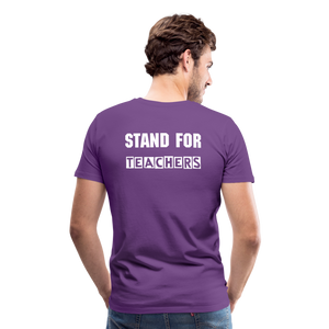 Stand For Teachers - Men's Premium T-Shirt - 12 Colors - purple