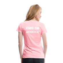 Load image into Gallery viewer, Stand For Teachers - Women’s Premium T-Shirt - 9 Colors - pink