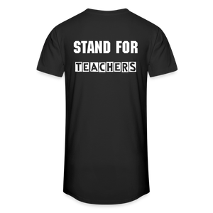 Stand For Teachers - Unisex Long Body Urban Tee - black